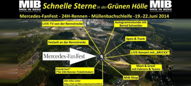 19.-22. Juni: Mercedes-FanFest, 24h-Rennen Nürburgring: MIB on Tour - feiern Sie mit uns das 24 h-Rennen beim Mercedes-FanFest an der Müllenbachschleife